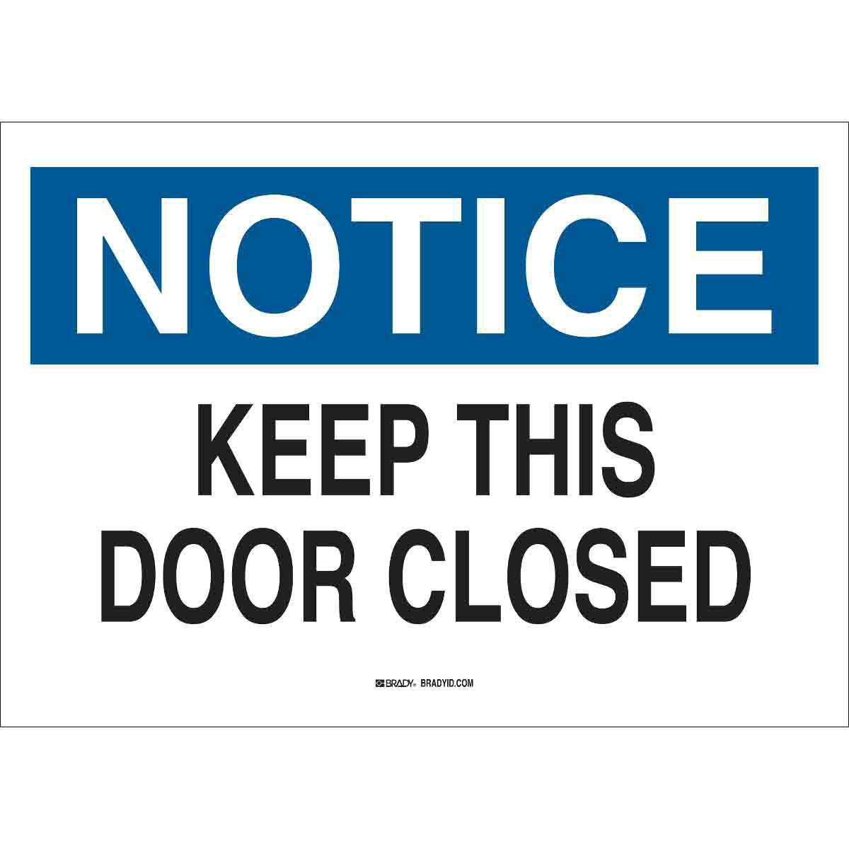 New Brady "Notice Keep This Door Closed" Plastic Sign 70667 10" X 14" 